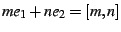 $me_{1}+ne_{2}=[m,n]$